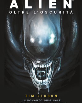 ALIEN – OLTRE L’OSCURITA’