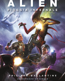 ALIEN – PIOGGIA INFERNALE